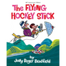 The Flying Hockey Stick: 60th Anniversary Edition