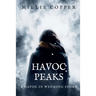 Havoc Peaks: A Havoc in Wyoming Story America's New Apocalypse