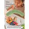 The Complete Guide to Baby-Led Weaning