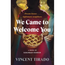 We Came to Welcome You: A Novel of Suburban Horror