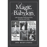 Magic Babylon: 1,001 Strange Conjuring Facts, Fallacies, and Tales