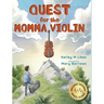 Quest for the Momma Violin