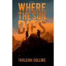 Where the Sun Dies