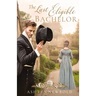 The Last Eligible Bachelor: A Regency Romance