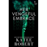 Her Vengeful Embrace
