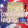 Constitution for Kids Bill Of Rights Edition 2nd Grade U.S. History Vol 3