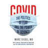 Covid: The Politics of Fear and the Power of Science