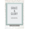 Grace & Glory: A 50-Day Journey In The Purpose & Plan Of God