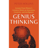 Genius Thinking: Lessons From History's Greatest Minds on Innovation, Creativity, and Intelligence