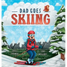 Dad Goes Skiing