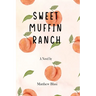 Sweet Muffin Ranch