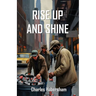Rise Up and Shine