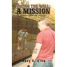 Facing the Wall: A Mission