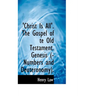 Christ Is All the Gospel of Te Old Testament