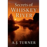 Secrets of Whiskey River