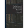 Patterned Hardwood Floors