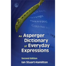 An Asperger Dictionary of Everyday Expressions
