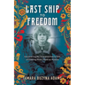 Last Ship to Freedom
