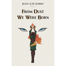 From Dust We Were Born