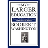 My Larger Education (an African American Heritage Book)