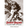 Janet Jagan: Freedom Fighter of Guyana