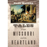 Tales From Missouri and the Heartland
