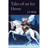 Tales of an Ice Horse