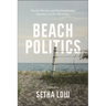 Beach Politics: Social, Racial, and Environmental Injustice on the Shoreline