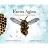 Fairies Aglow: A Modern Fairytale of Ancient Wisdom