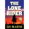 The Lone Rider: Large Print Edition