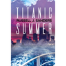 Titanic Summer