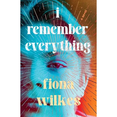 I Remember Everything: Shortlisted for the 2024 Hungerford Award