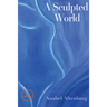 A sculpted world