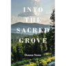 Into the Sacred Grove