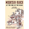 Mountain Ranch at the End of the Road: horses, cows, guns and grizzlies in the Canadian wilderness