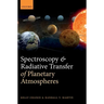 Spectroscopy and Radiative Transfer of Planetary Atmospheres