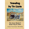 Traveling By Tin Lizzie: The Great Model-T Road Trip of 1924