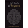 The Path of Purpose: Shifting from Destination to Journey