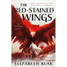 The Red-Stained Wings: The Lotus Kingdoms, Book Two