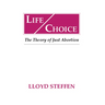 Life Choice: The Theory of Just Abortion