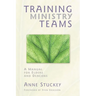 Training Ministry Teams: A Manual for Elders and Deacons; Foreword by Sven Eriksson