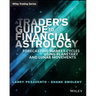 A Trader's Guide to Financial Astrology: Forecasting Market Cycles Using Planetary and Lunar Movements