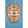 Grey Matter Dialogues: A Journey on Economics and History of Science and Technology