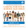 Caring for Your School-Age Child, 3rd Edition: Ages 5-12