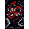 The Gilded Machine