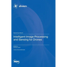 Intelligent Image Processing and Sensing for Drones
