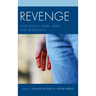 Revenge: Narcissistic Injury, Rage, and Retaliation