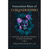 Veneration Rites of Curanderismo: Invoking the Sacred Energy of Our Ancestors