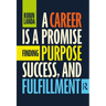 A Career Is a Promise: Finding Purpose, Success, and Fulfillment