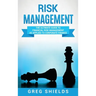 Risk Management: The Ultimate Guide to Financial Risk Management as Applied to Corporate Finance